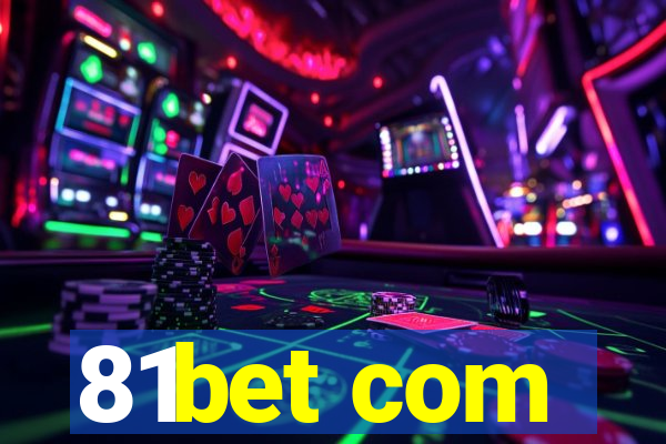 81bet com